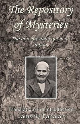 The Repository Of Mysteries : The Epic Mystical Poem Of Junun The Repository Of Mysteries : The Epic Mystical Poem Of Junun