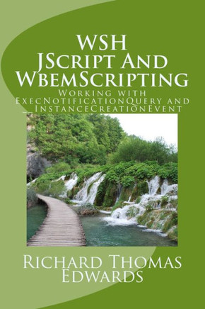 Wsh Jscript And Wbemscripting : Working With Execnotificationquery And __Instancecreationevent