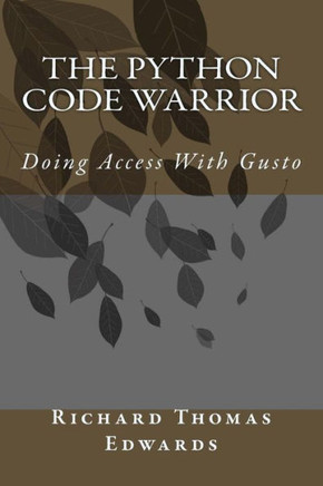 The Python Code Warrior - Doing Access With Gusto