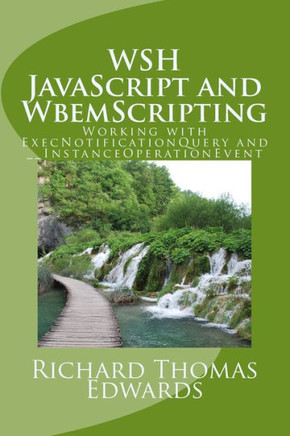 Wsh Javascript And Wbemscripting : Working With Execnotificationquery And __Instanceoperationevent