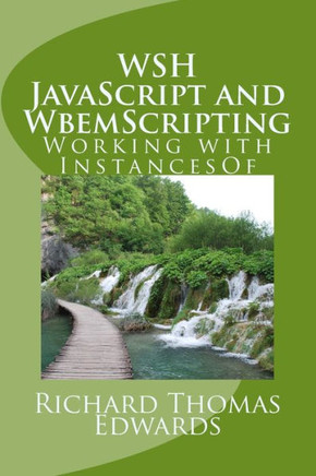 Wsh Javascript And Wbemscripting : Working With Instancesof