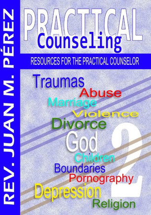 Practical Counseling 2 : Resources For The Practical Counselor