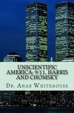Unscientific America : 9/11, Harris And Chomsky
