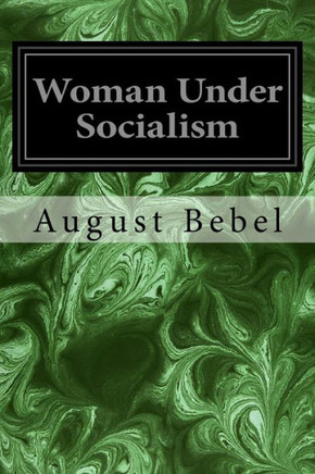 Woman Under Socialism - 9781533357069