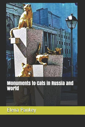 Monuments To Cats In Russia And World