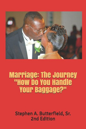 Marriage : The Journey How Do You Handle Your Baggage?