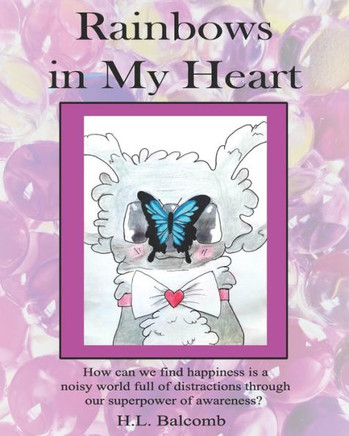 Rainbows In My Heart: Dear Moms: Let'S Uplift Our Children Through Our Positive Affirmations.