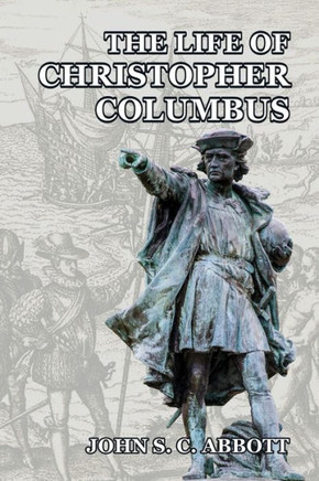 The Life Of Christopher Columbus - 9781984085238