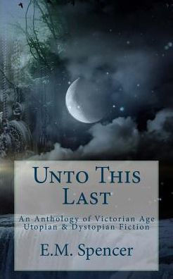 Unto This Last - 9781530424306