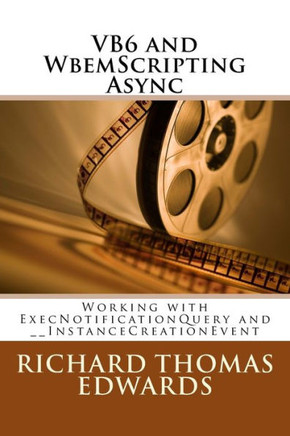 Vb6 And Wbemscripting Async : Working With Execnotificationquery And __Instancecreationevent
