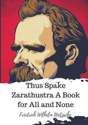 Thus Spake Zarathustra A Book For All And None