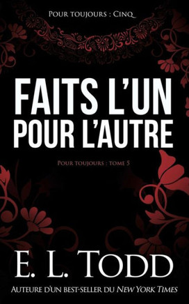 Faits l?un pour l?autre (Pour toujours) (French Edition)