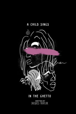 A Child Sings In The Ghetto: Thoughts Of A Lost Boy