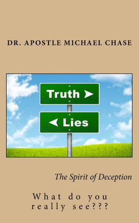 The Spirit Of Deception : What Do You Really See?