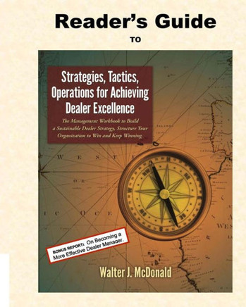 Reader'S Guide To Strategies, Tactics, Operations For Achieving Dealer Excellenc