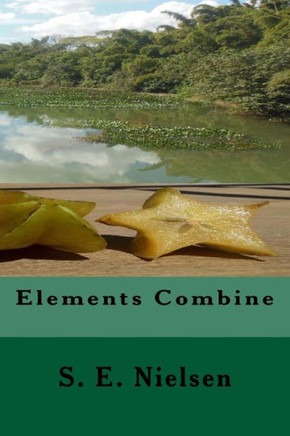 Elements Combine (The Changeling Trilogy) (Volume 1)