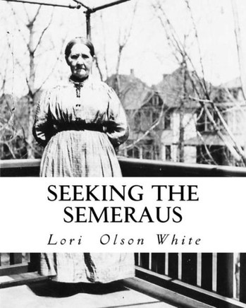Seeking The Semeraus : Aug, Caroline And Their Descendants 1841-1941