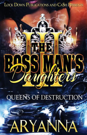The Boss Man'S Daughters 3 : Queens Of Destruction