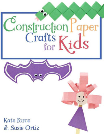 Construction Paper Crafts For Kids