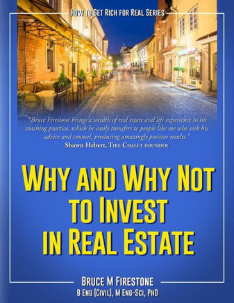 Why And Why Not To Invest In Real Estate : How To Get Rich For Real