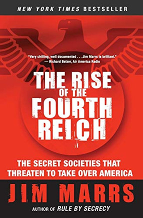 The Rise Of The Fourth Reich: The Secret Societies That Threaten To Take Over America