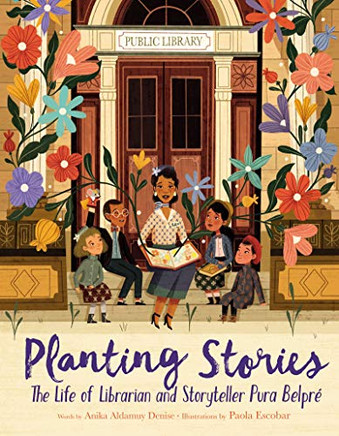 Planting Stories: The Life of Librarian and Storyteller Pura Belpr???