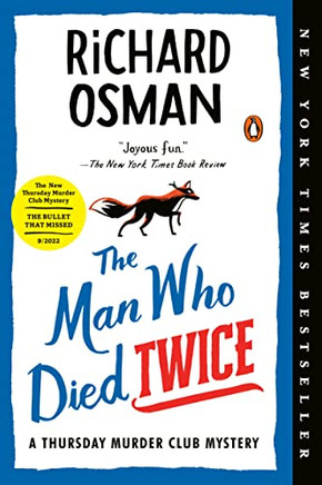 The Man Who Died Twice: A Thursday Murder Club Mystery - 9781984881014