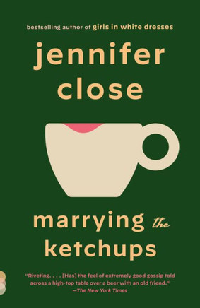 Marrying The Ketchups: A Novel (Vintage Contemporaries)