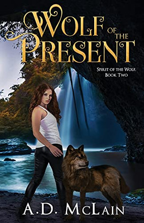Wolf Of The Present (Spirit Of The Wolf) - 9784867477908
