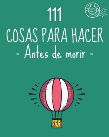 111 Cosas Para Hacer Antes De Morir. Lista De Objetivos, Bucket List. Como Vivir: Barcelover