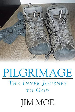 Pilgrimage: The Inner Journey To God