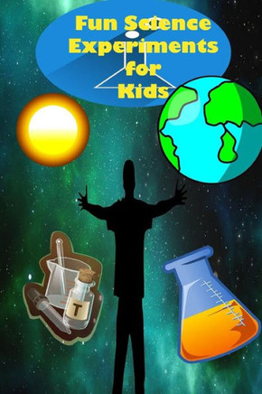Fun Science Experiments For Kids: Fun Science Books For Kids,Science Can Do At Home
