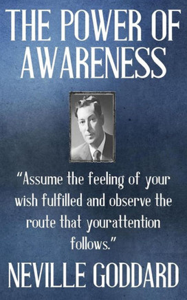 Neville Goddard: The Power Of Awareness (Best Of Neville)