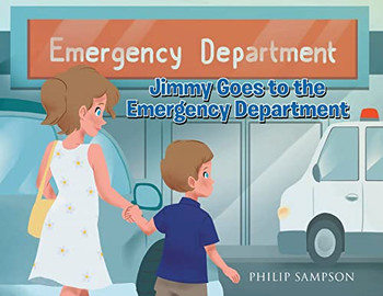 Jimmy Goes To The Emergency Department