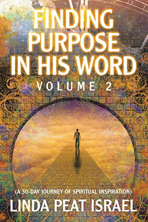 Finding Purpose In His Word : Volume 2