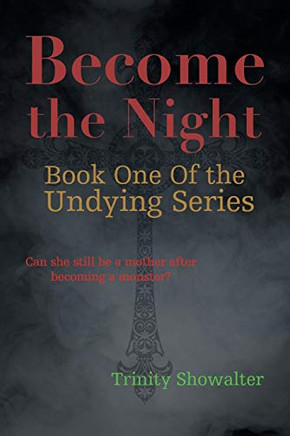 Become the Night: Can she still be a mother after becoming a monster?