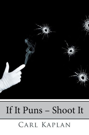 If It Puns ? Shoot It