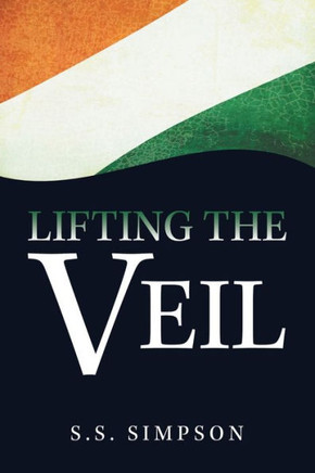 Lifting The Veil : A Memoir