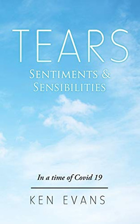 Tears: Sentiments & Sensibilities