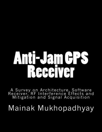 Anti-Jam Gps Receiver: A Survey On Architecture