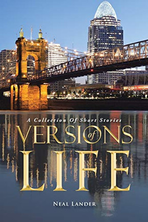 Versions of Life: A Collection of Short Stories
