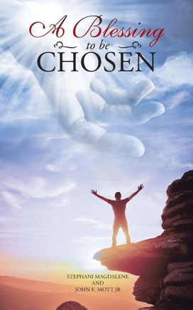 A Blessing To Be Chosen