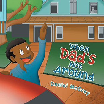 When Dad'S Not Around - 9781664198760