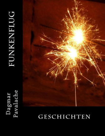 Funkenflug: Geschichten (German Edition)