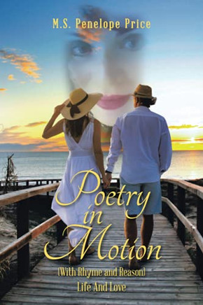 Poetry In Motion: (With Rhyme And Reason) Life And Love (Paperback)