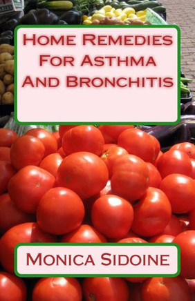 Home Remedies For Asthma And Bronchitis