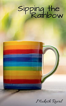 Sipping The Rainbow