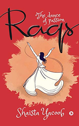 Raqs: The dance of passion