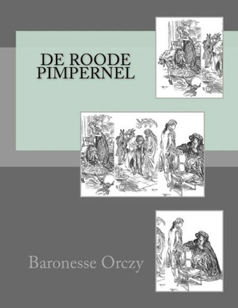De Roode Pimpernel (Dutch Edition) De Roode Pimpernel (Dutch Edition)