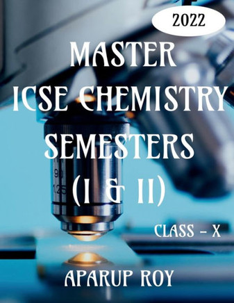 Master Icse Chemistry Semesters (I & Ii) [Class - X]